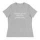Happy Girls are the Prettiest - Women's Relaxed T-Shirt