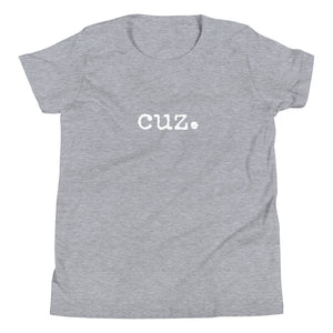 Cuz. Child/Youth Short Sleeve T-Shirt