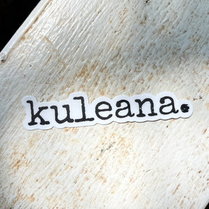 kuleana. - sticker 3”