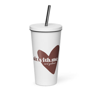 Sit With Me + Gather - Insulated Tumbler & Straw