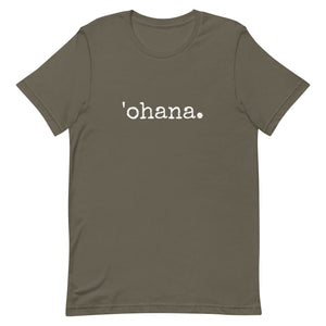 'ohana. Adult Unisex T-Shirt