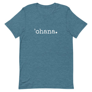 'ohana. Adult Unisex T-Shirt