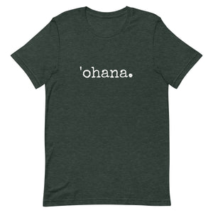 'ohana. Adult Unisex T-Shirt