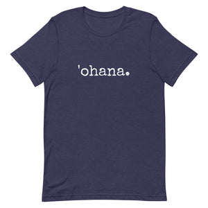 'ohana. Adult Unisex T-Shirt