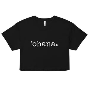 'ohana. Women’s Crop Top - Made To Order