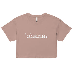 'ohana. Women’s Crop Top - Made To Order