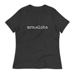 mrs.aloha - Women's Relaxed Fit T-Shirt