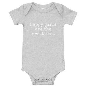 Happy Girls are the Prettiest - Baby Onesie - Made To Order