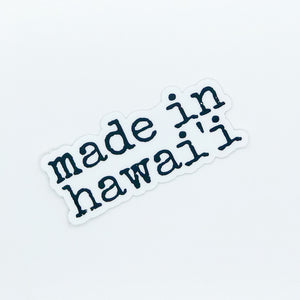 made in hawai'i - sticker 3”