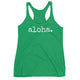 aloha. - Women's Tank Top - various colors - Made To Order