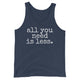 gender neutral tank top with white font that says all you need is less