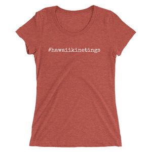 #hawaiikinetings - Women's T-shirt - Made To Order