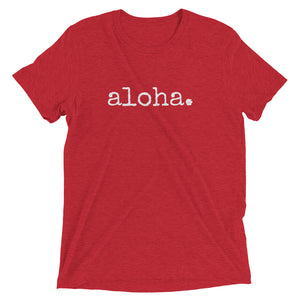 aloha. T-Shirt - Unisex ADULT - various colors - Made To Order