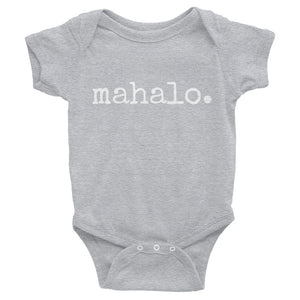 grey gender neutral baby Ivy & Co. onesie with white writing that says mahalo which means thank you
