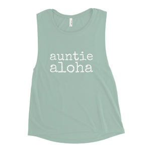 auntie aloha - Ladies’ Muscle Tank - Made To Order