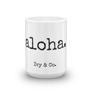 aloha. - Mug - Made to Order