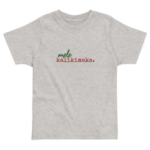 mele kalikimaka. - Toddler T-shirt - Made To Order