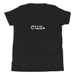 Cuz. Child/Youth Short Sleeve T-Shirt