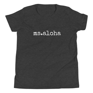 Ms. Aloha - Child T-Shirt - Made To Order